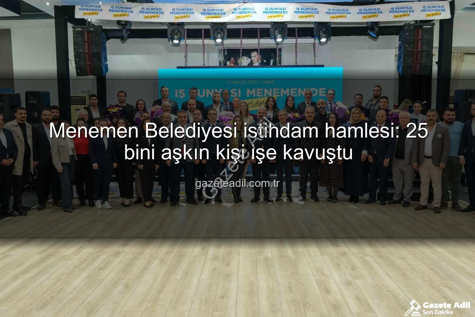 Menemen Belediyesi istihdam - Menemen Belediyesi istihdam hamlesi: 25 bini aşkın kişi işe kavuştu