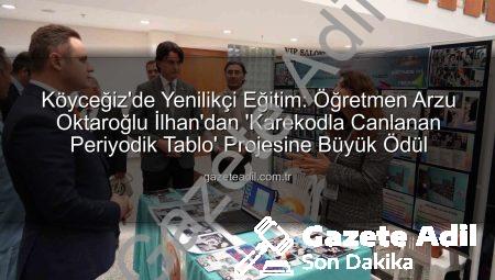 Köyceğiz’de Yenilikçi Eğitim: Öğretmen Arzu Oktaroğlu İlhan’dan ‘Karekodla Canlanan Periyodik Tablo’ Projesine Büyük Ödül