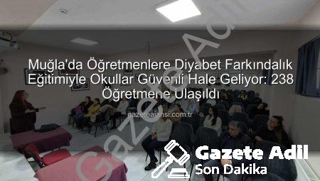 Muğla’da Öğretmenlere Diyabet Farkındalığı Eğitimiyle Okullar Güvenli Alanlara Dönüşüyor