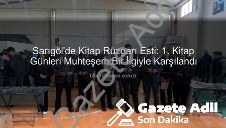 Sarıgöl Kitap Günleri’ne Muhteşem İlgi: Edebiyat ve Okur Buluşması