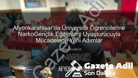 Afyonkarahisar’da Üniversite Öğrencilerine NarkoGençlik Eğitimleri: Uyuşturucuyla Mücadelede Yeni Adımlar