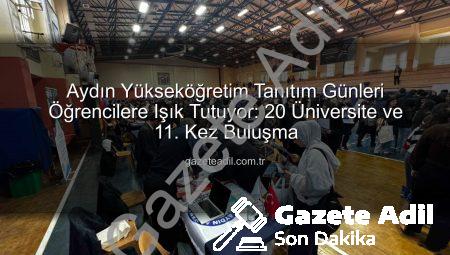 Aydın Yükseköğretim Tanıtım Günleri Öğrencilere Işık Tutuyor: 20 Üniversite ve 11. Kez Buluşma