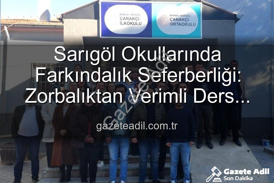 sarıgöl okullarında eğitim - Sarıgöl Okullarında Farkındalık Seferberliği: Zorbalıktan Verimli Ders Çalışmaya Geniş Kapsamlı Eğitimler