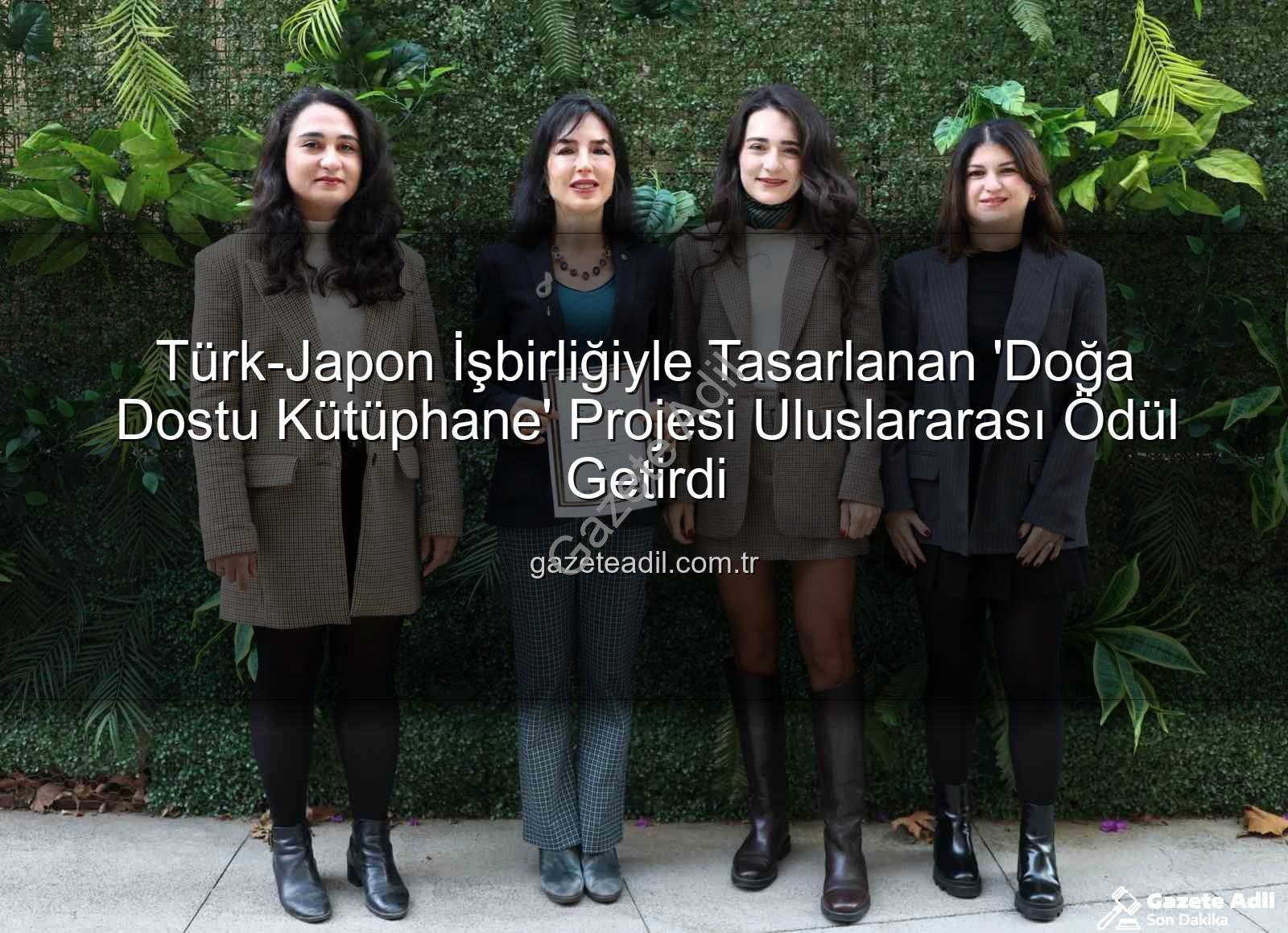 doğa dostu tasarım - Türk-Japon İşbirliğiyle Tasarlanan 'Doğa Dostu Kütüphane' Projesi Uluslararası Ödül Getirdi