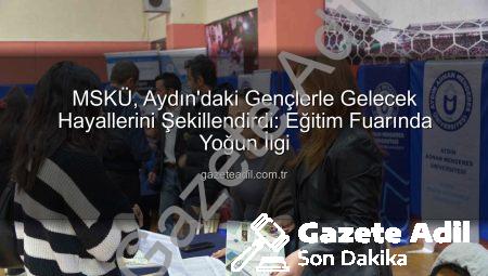 MSKÜ, Aydın’daki Gençlerle Gelecek Hayallerini Şekillendirdi: Eğitim Fuarında Yoğun İlgi