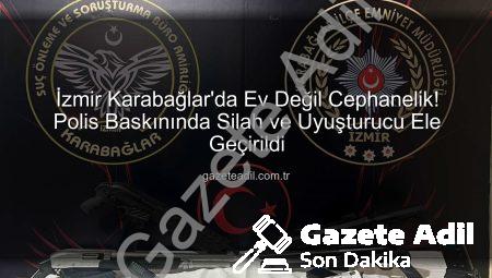 İzmir Karabağlar’da Ev Değil Cephanelik! Polis Baskınında Silah ve Uyuşturucu Ele Geçirildi