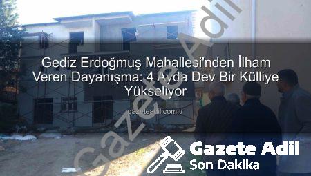 Gediz Erdoğmuş Mahallesi’nden İlham Veren Dayanışma: 4 Ayda Dev Bir Külliye Yükseliyor