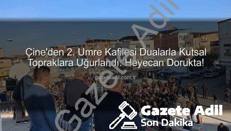 Çine’den 2. Umre Kafilesi Dualarla Kutsal Topraklara Uğurlandı: Heyecan Dorukta!