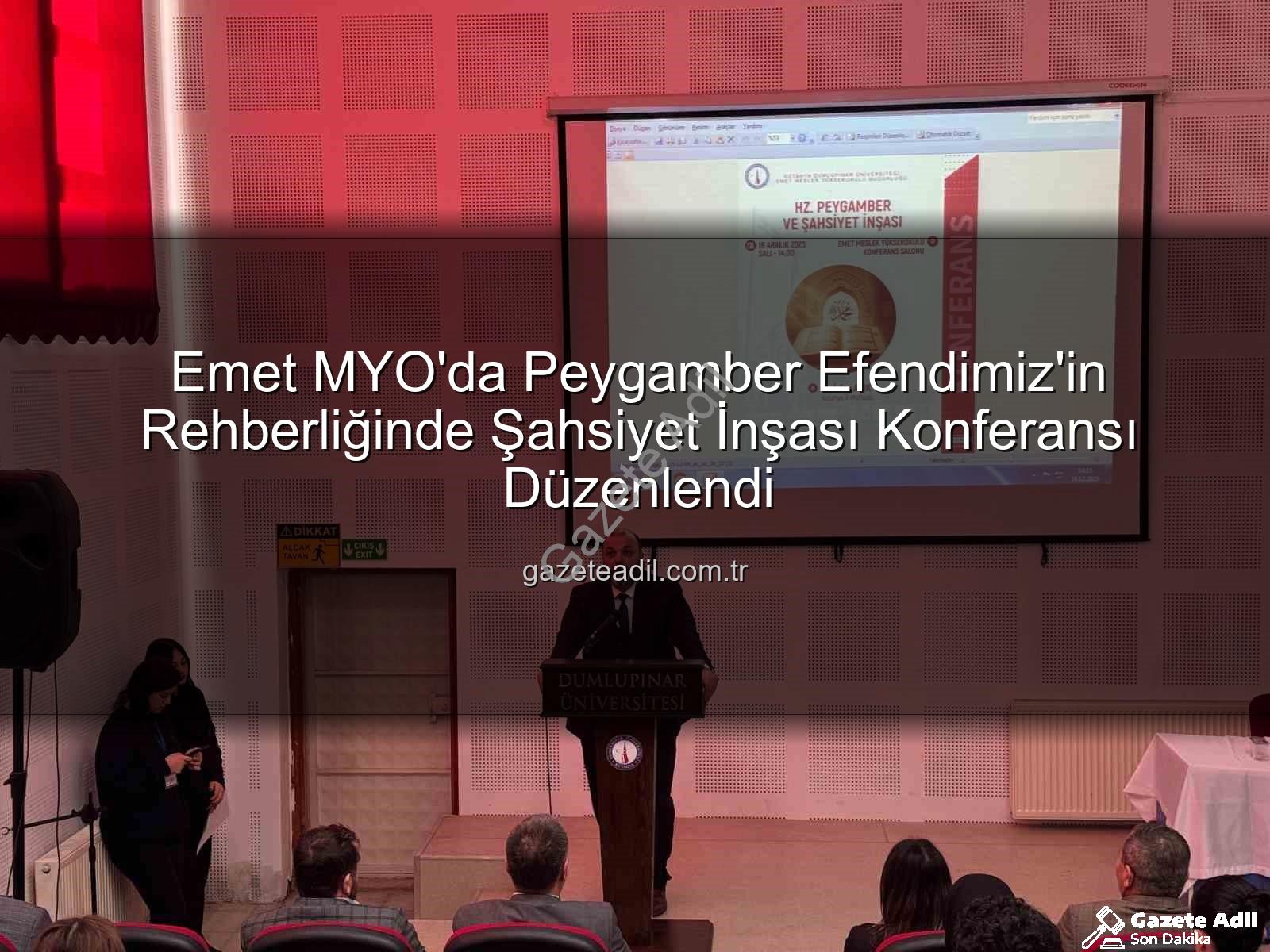 Emet MYO'da Peygamber Efendimiz'in Rehberliğinde Şahsiyet İnşası Konferansı Düzenlendi