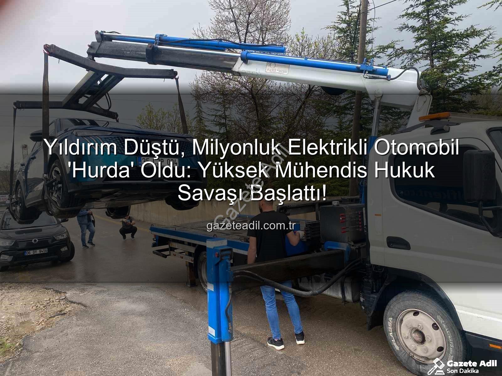 elektrikli otomobil - Yıldırım Düştü, Milyonluk Elektrikli Otomobil 'Hurda' Oldu: Yüksek Mühendis Hukuk Savaşı Başlattı!