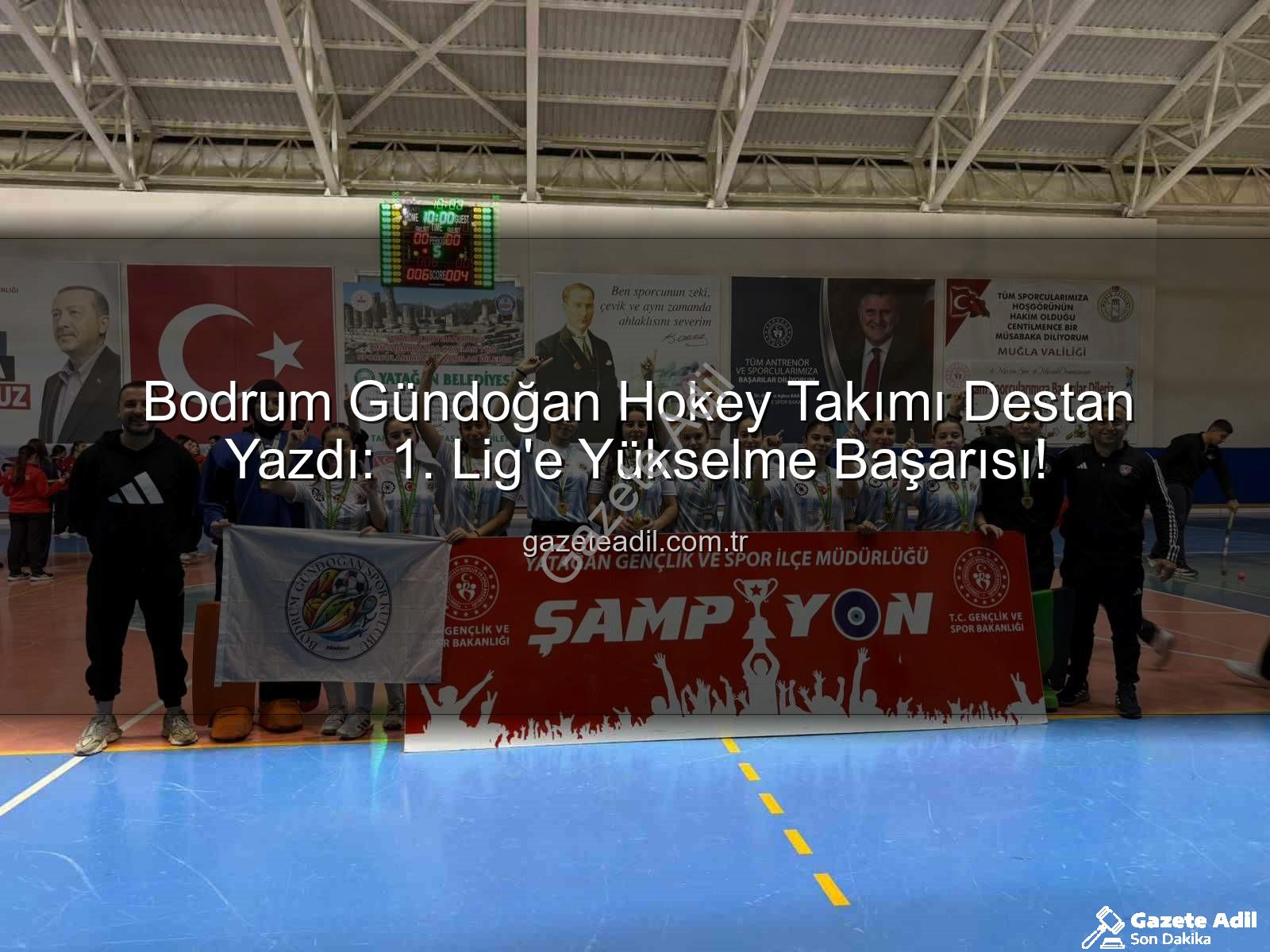 Bodrum Gündoğan hokey - Bodrum Gündoğan Hokey Takımı Destan Yazdı: 1. Lig'e Yükselme Başarısı!