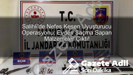Salihli’de Nefes Kesen Uyuşturucu Operasyonu: Evde Neler Bulundu?