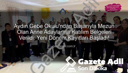 Aydın Gebe Okulu’ndan Başarıyla Mezun Olan Anne Adaylarına Katılım Belgeleri Verildi: Yeni Dönem Kayıtları Başladı!
