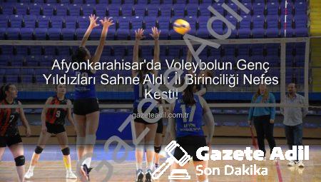 Afyonkarahisar’da Voleybolun Genç Yıldızları Sahne Aldı: İl Birinciliği Nefes Kesti!
