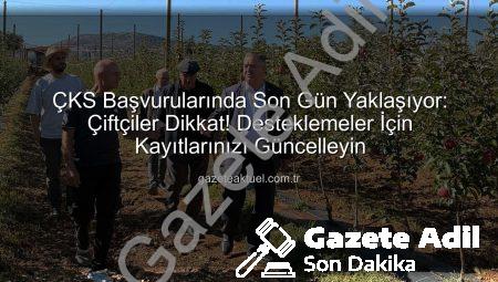 Muğla’da ÇKS Başvuruları İçin Geri Sayım Başladı: Son Gün 31 Aralık 2025!